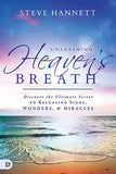 Unleashing Heaven's Breath - Faith & Flame - Books and Gifts - Destiny Image - 9780768404494