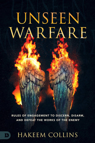 Unseen Warfare: Rules of Engagement to Discern, Disarm, and Defeat the Works of the Enemy - Faith & Flame - Books and Gifts - Destiny Image - 9780768452587