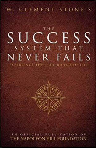 W. Clement Stone's The Success System That Never Fails - Faith & Flame - Books and Gifts - Sound Wisdom - 9780768408423
