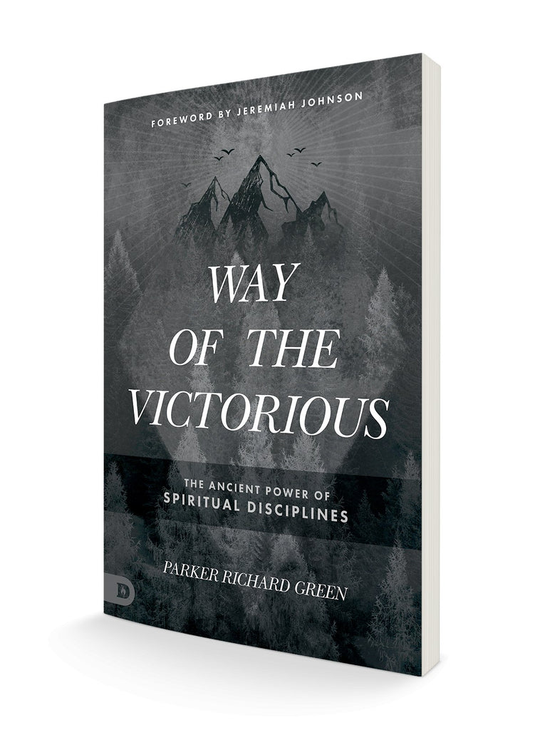 Way of the Victorious: The Ancient Power of Spiritual Disciplines Paperback – July 4, 2023 - Faith & Flame - Books and Gifts - Destiny Image - 9780768463958
