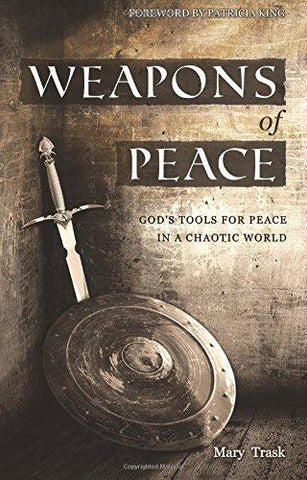 Weapons of Peace: God's Tool for Peace in a Chaotic World Paperback – March 15, 2011 - Faith & Flame - Books and Gifts - Destiny Image - 9780768436686