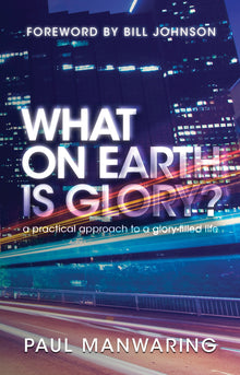 What on Earth is Glory? - Faith & Flame - Books and Gifts - Destiny Image - 9780768438604