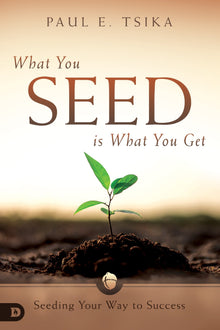 What You Seed is What You Get Free Feature Message (PDF Download) - Faith & Flame - Books and Gifts - Destiny Image - DIFIDD