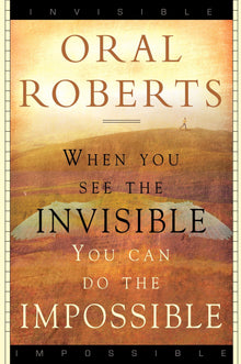 When You See The Invisible You - Faith & Flame - Books and Gifts - Destiny Image - 9780768422856