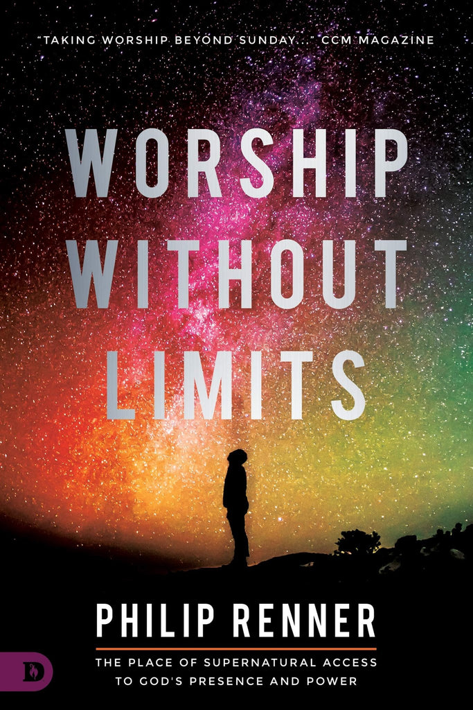 Worship Without Limits: The Place of Supernatural Access to God's Presence and Power - Faith & Flame - Books and Gifts - Destiny Image - 9780768450828