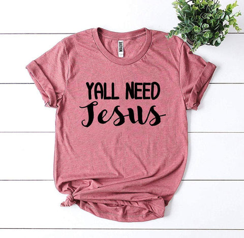Yall Need Jesus T-shirt - Faith & Flame - Books and Gifts - Agate -