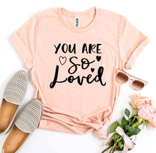You Are So Loved T-shirt - Faith & Flame - Books and Gifts - Agate -